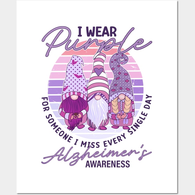 I Wear Purple For Someone I Miss Every Single Day Alzheimer's Awareness Wall Art by CikoChalk